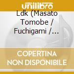 Ldk (Masato Tomobe / Fuchigami / Funato) - Futatsu No Gogo cd