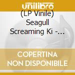 (LP Vinile) Seagull Screaming Ki - No! No! No! vinile