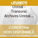 Unreal - Transonic Archives-Unreal 1994 cd