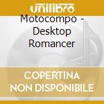 Motocompo - Desktop Romancer cd