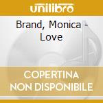 Brand, Monica - Love cd