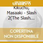 Kikuchu, Masaaki - Slash 2(The Slash Trio) cd