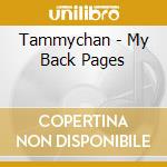 Tammychan - My Back Pages cd