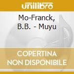 Mo-Franck, B.B. - Muyu cd