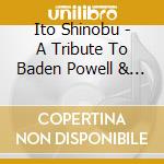 Ito Shinobu - A Tribute To Baden Powell & Antonio cd