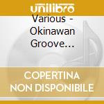 Various - Okinawan Groove Collection * cd
