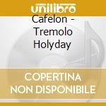 Cafelon - Tremolo Holyday cd