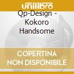 Qp-Design - Kokoro Handsome cd
