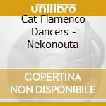 Cat Flamenco Dancers - Nekonouta cd