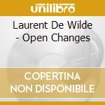 Laurent De Wilde - Open Changes cd