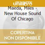 Maeda, Miles - New House Sound Of Chicago cd