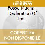 Fossa Magna - Declaration Of The Independence Of T cd