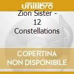 Zion Sister - 12 Constellations cd