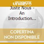 Juste Nous - An Introduction To Hiphop Jazzin cd musicale di Juste Nous