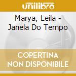 Marya, Leila - Janela Do Tempo cd