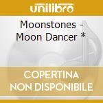 Moonstones - Moon Dancer * cd