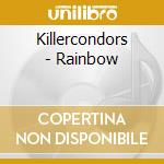 Killercondors - Rainbow cd