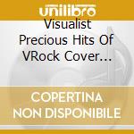 Visualist Precious Hits Of VRock Cover Song- / Various (2 Cd) cd