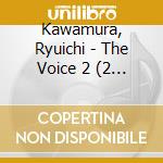 Kawamura, Ryuichi - The Voice 2 (2 Cd) cd