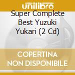 Super Complete Best Yuzuki Yukari (2 Cd) cd
