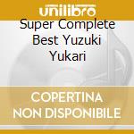Super Complete Best Yuzuki Yukari cd