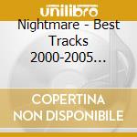 Nightmare - Best Tracks 2000-2005 [Clowns] cd musicale di Nightmare