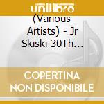 (Various Artists) - Jr Skiski 30Th Anniversary Collection Derakkusuedishon (4 Cd) cd