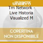 Tm Network - Live Historia Visualized M cd