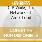 (LP Vinile) Tm Network - I Am / Loud vinile
