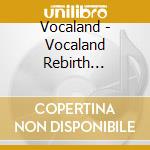 Vocaland - Vocaland Rebirth Extended Mix By Toshiki Kadomatsu cd