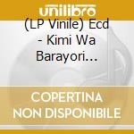 (LP Vinile) Ecd - Kimi Wa Barayori Utukushii vinile