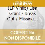 (LP Vinile) Lisa Grant - Break Out / Missing You vinile