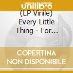 (LP Vinile) Every Little Thing - For The Moment/Harinezumi No Koi vinile