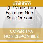 (LP Vinile) Boo Featuring Muro - Smile In Your Face (Peanut Butter Wolf Mix) vinile