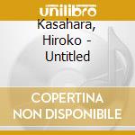 Kasahara, Hiroko - Untitled cd