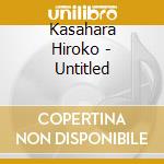 Kasahara Hiroko - Untitled cd
