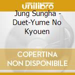 Jung Sungha - Duet-Yume No Kyouen cd