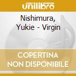 Nishimura, Yukie - Virgin cd