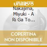 Nakajima, Miyuki - A Ri Ga To U cd