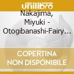 Nakajima, Miyuki - Otogibanashi-Fairy Ring- cd