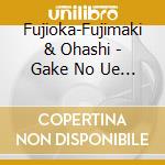 Fujioka-Fujimaki & Ohashi - Gake No Ue No Ponyo cd