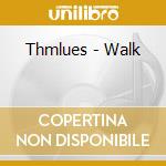 Thmlues - Walk cd