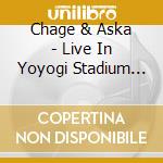 Chage & Aska - Live In Yoyogi Stadium (2 Cd) cd