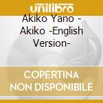 Akiko Yano - Akiko -English Version- cd