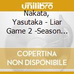 Nakata, Yasutaka - Liar Game 2 -Season 2&Movie O.S.T. cd