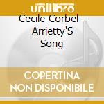Cecile Corbel - Arrietty'S Song cd musicale di Corbel, Cecile