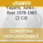 Yagami, Junko - Best 1978-1983 (2 Cd) cd