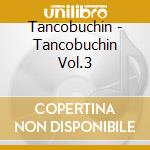 Tancobuchin - Tancobuchin Vol.3 cd