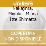 Nakajima, Miyuki - Minna Itte Shimatta cd