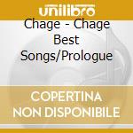 Chage - Chage Best Songs/Prologue cd